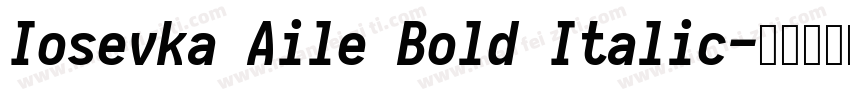 Iosevka Aile Bold Italic字体转换